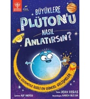 Büyüklere Plüton’u Nasıl Anlatırsın?