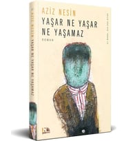 Yaşar Ne Yaşar Ne Yaşamaz - Aziz Nesin