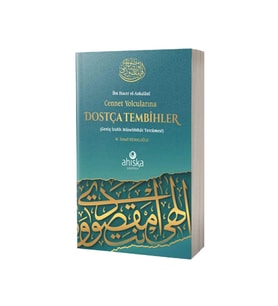 Cennet Yolcularına Dostça Tembihler Geniş İzahlı Münebbihat Tercümesi