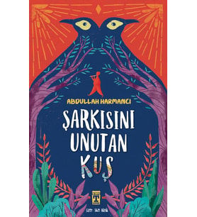 Şarkısını Unutan Kuş Abdullah Harmancı Genç - Abdullah Harmancı - Timaş Yayınları