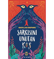 Şarkısını Unutan Kuş Abdullah Harmancı Genç - Abdullah Harmancı - Timaş Yayınları