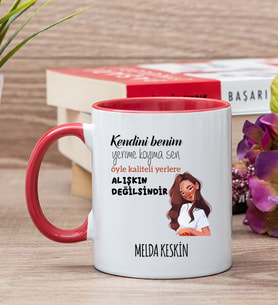 Kişiye Özel Alışıkın Değilsindir Tasarım Esprili Kırmızı Kupa Bardak