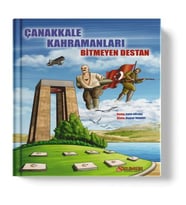 Çanakkale Kahramanları Bitmeyen Destan