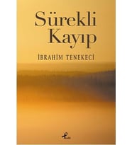 SÜREKLİ KAYIP - İBRAHİM TENEKECİ - PROFİL YAYINLARI
