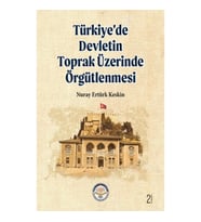 Türkiye’de Devletin Toprak Üzerinde Örgütlenmesi