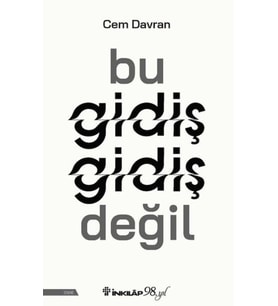 Bu Gidiş Gidiş Değil