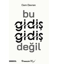 Bu Gidiş Gidiş Değil