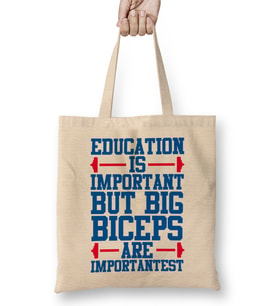 Education Is Important But Big Biceps I s Importantest Bez Çanta Uzun Saplı