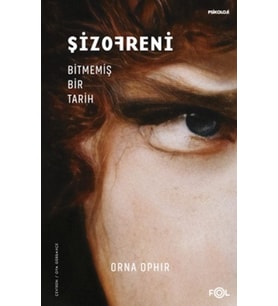 Şizofreni – Bitmemiş Bir Tarih