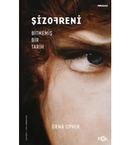 Şizofreni – Bitmemiş Bir Tarih