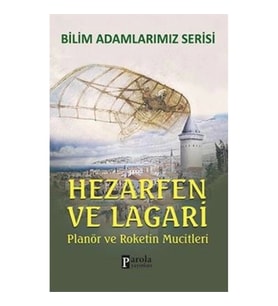 Bilim Adamlarımız Serisi: Hezarfen ve Lagari