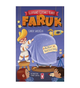 Uzaydaki Gizemli Robot Faruk Caner Sarıoğlu Timaş Çocuk