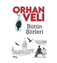 Bütün Şiirleri - Orhan Veli