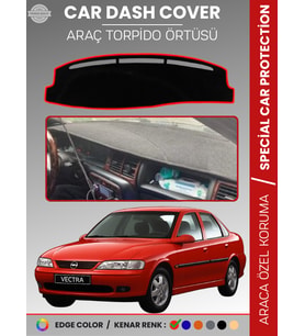 OPEL VECTRA B (1995-2001) Torpido Örtüsü Ön Göğüs Torpido Koruma Birebir Uyum Kaymaz Özel Kesim