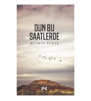 Dün Bu Saatlerde