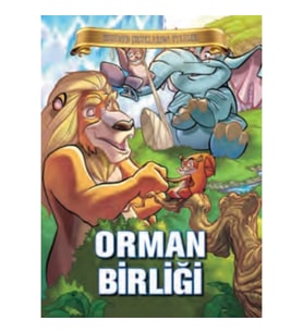Bugünün Çocuklarına Öyküler - Orman Birliği