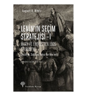 Lenin'in Seçim Stratejisi I - Marx ve Engels'ten 1905 Devrimi'ne
