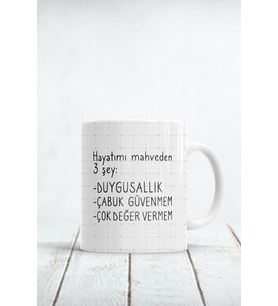 Hayatımı Mahveden 3 Şey Baskılı Kupa Bardak