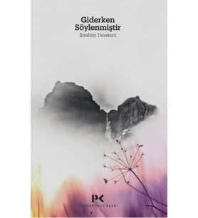 Giderken Söylenmiştir