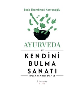 Ayurveda ve Kendini Bulma Sanatı