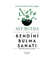 Ayurveda ve Kendini Bulma Sanatı