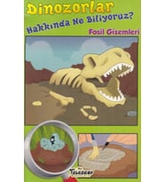 Dinozorlar Hakkında Ne Biliyoruz? - Fosil Gizemleri