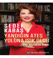 Yandığın Ateş Yoluna Işık Olur