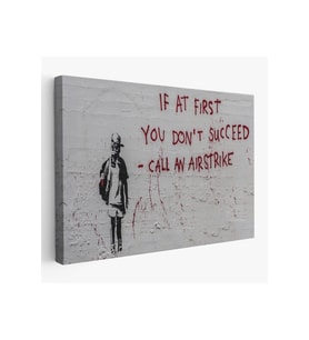 Banksy İlk Başta Başarılı Olamazsanız Hava Saldırısı Yapın Kanvas Tablo-5005
