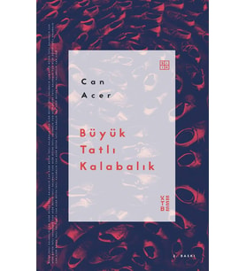 Büyük Tatlı Kalabalık Can Acer