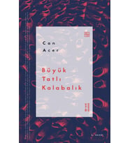 Büyük Tatlı Kalabalık Can Acer