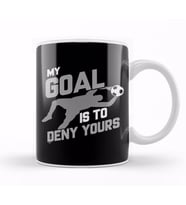 Soccer Goalie I m Here To Deny Your Goals Futbol Kupa Bardak Porselen
