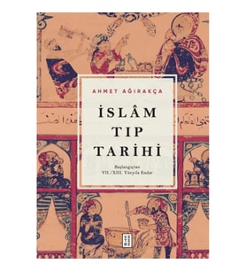 İslam Tıp Tarihi - Başlangıçtan VII/XIII. Yüzyıla Kadar