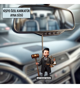 Kişiye Özel Avukat Karikatür Ayna Süsü – Hukukçulara Özel Araç İçi Hediyelik