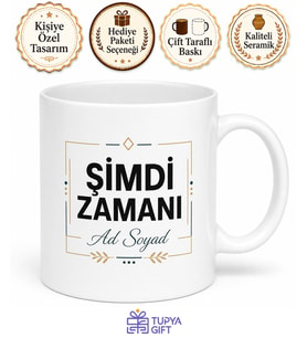 Şimdi Zamanı Yazılı Baskılı Kupa Bardak Motivasyon Hediye Porselen Mug