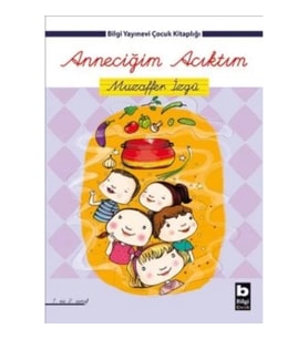 Anneciğim Acıktım