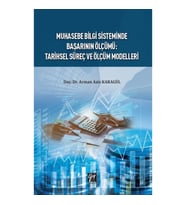 Muhasebe Bilgi Sisteminde Başarının Ölçümü - Tarihsel Süreç ve Ölçüm Modelleri