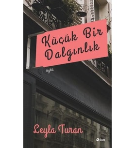 Küçük Bir Dalgınlık