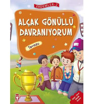 ALÇAK GÖNÜLLÜ DAVRANIYORUM (TEVAZU) - TİMAŞ ÇOCUK YAYINLARI (Karışık)