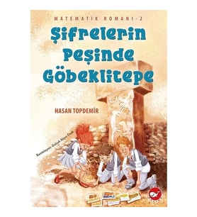 Matematik Romanı 2 Şifrelerin Peşinde Göbeklitepe Hasan Topdemir Beyaz Balina