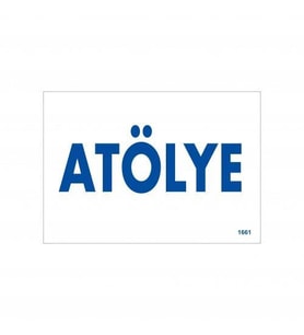 Atölye Uyarı Levhası 17,5X25 Kod:1661