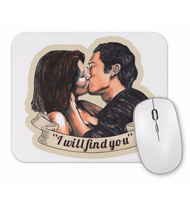 I Will Find You Mouse Pad