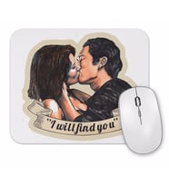 I Will Find You Mouse Pad