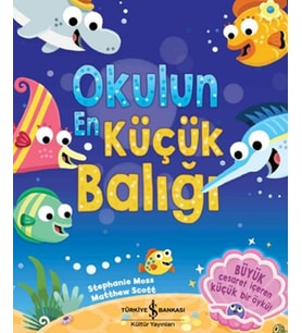 Okulun Küçük Balığı
