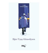 Eğer Uçup Gitmediysen