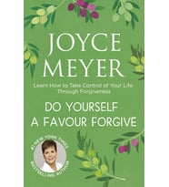 Do Yourself A Favour ... Forgive: Learn How To Take Control Of Your Life Through Forgiveness