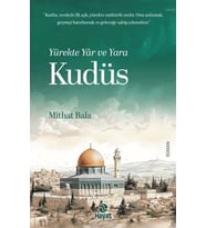Yürekte Yâr ve Kudüs