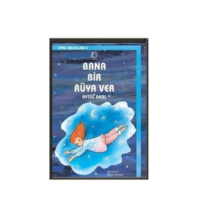 Bana Bir Rüya Ver Aytül Akal Uçanbalık Yayınları
