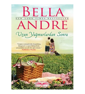 Uzun Yağmurlardan Sonra (Bella Andre)