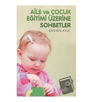 Aile ve Çocuk Eğitimi Üzerine Sohbetler / Etüt Yayınları / Gülsen Atlı