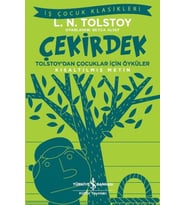 Çekirdek - Tolstoy’dan Çocuklar İçin Öyküler - İş Çocuk Klasikleri - Kısaltılmış Metin